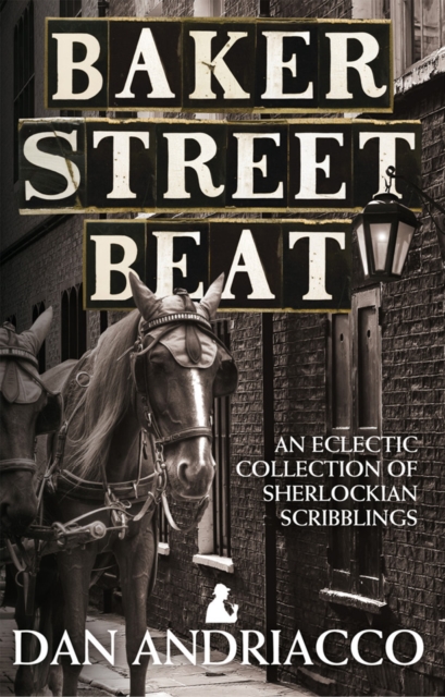 Baker Street Beat : An Eclectic Collection of Sherlockian Scribblings, EPUB eBook