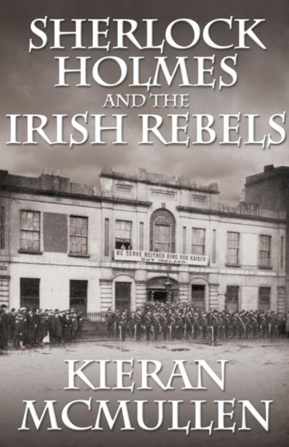 Sherlock Holmes and the Irish Rebels, Paperback / softback Book