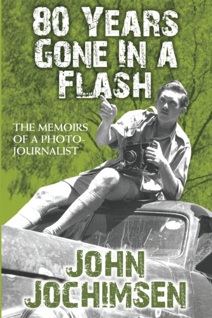 80 Years Gone in a Flash : The Memoirs of a Photojournalist, EPUB eBook