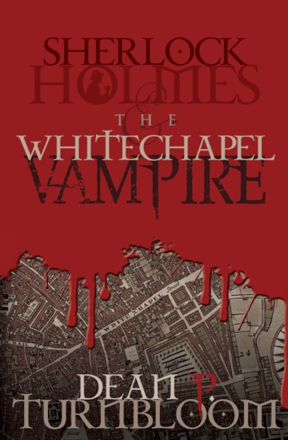 Sherlock Holmes and the Whitechapel Vampire, EPUB eBook