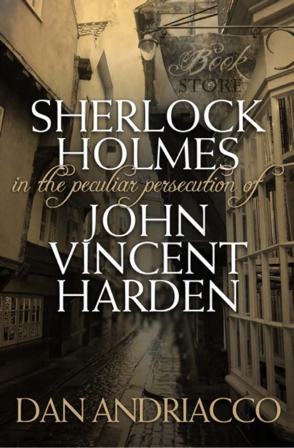 Sherlock Holmes : The Peculiar Persecution of John Vincent Harden, PDF eBook