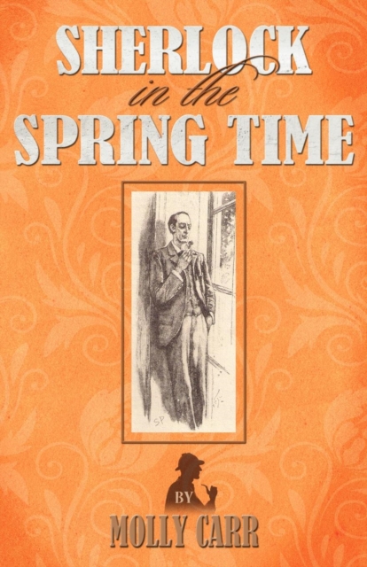 Sherlock in the Spring Time, Paperback / softback Book
