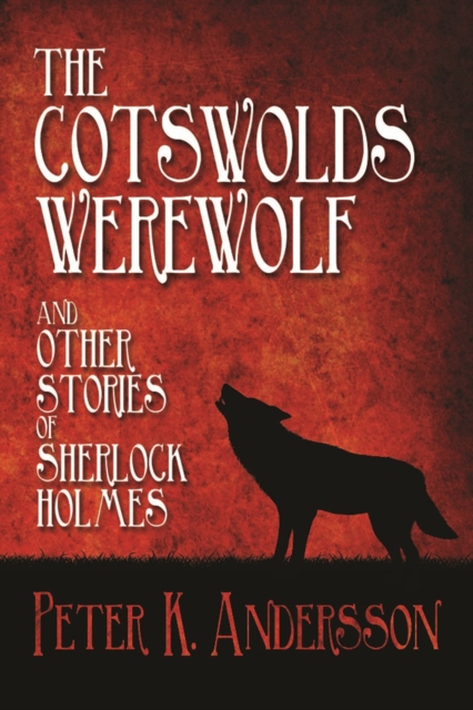 The Cotswolds Werewolf and other Stories of Sherlock Holmes, EPUB eBook