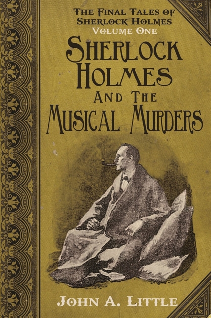 The Final Tales of Sherlock Holmes - Volume 1 : Sherlock Holmes and the Musical Murders, EPUB eBook