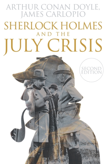 Sherlock Holmes and the July Crisis, Paperback / softback Book