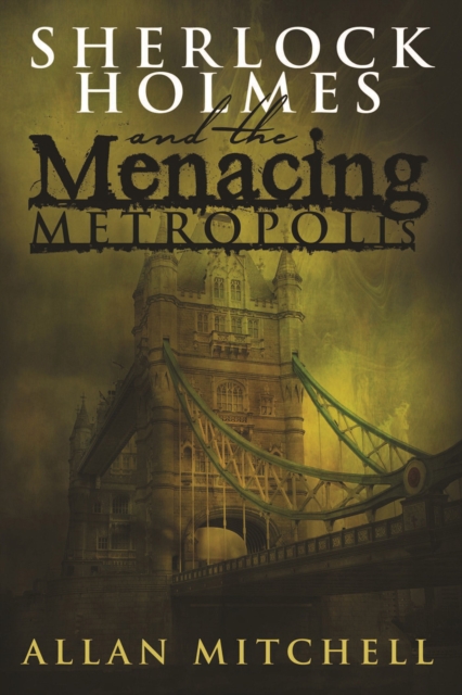 Sherlock Holmes and The Menacing Metropolis, EPUB eBook