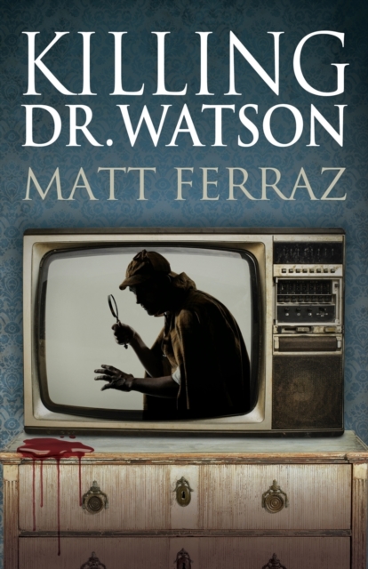 Killing Dr. Watson, Paperback / softback Book