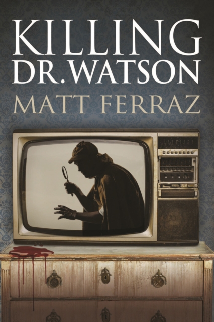 Killing Dr. Watson, EPUB eBook