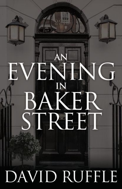 Holmes and Watson - An Evening in Baker Street, Paperback / softback Book