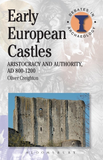 Early European Castles : Aristocracy and Authority, AD 800-1200, Paperback / softback Book
