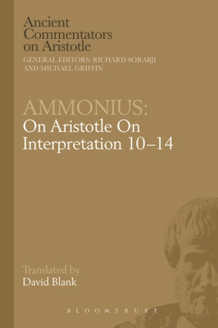 Ammonius: On Aristotle on Interpretation 10-14, Hardback Book