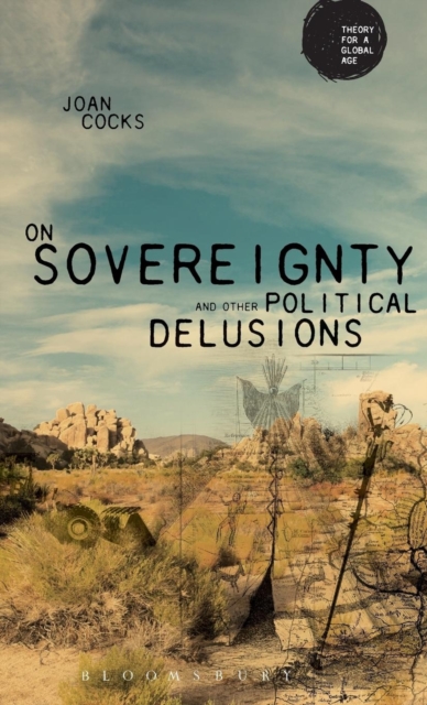 On Sovereignty and Other Political Delusions, Hardback Book