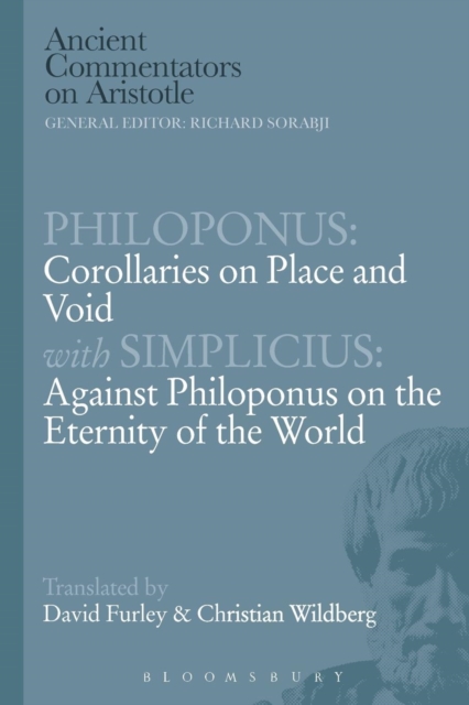 Philoponus: Corollaries on Place and Void with Simplicius: Against Philoponus on the Eternity of the World, Paperback / softback Book