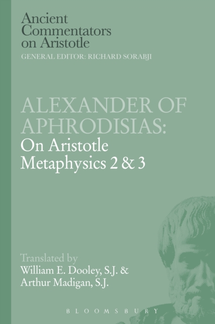 Alexander of Aphrodisias: On Aristotle Metaphysics 2&3, PDF eBook