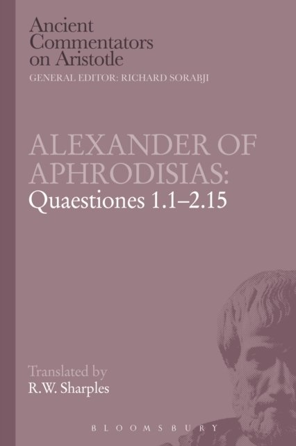 Alexander of Aphrodisias: Quaestiones 1.1-2.15, Paperback / softback Book