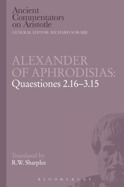 Alexander of Aphrodisias: Quaestiones 2.16-3.15, Paperback / softback Book
