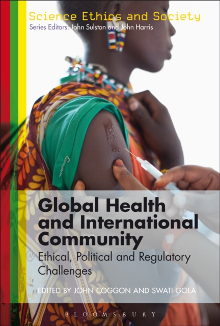 Global Health and International Community : Ethical, Political and Regulatory Challenges, EPUB eBook