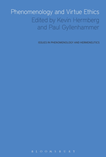 Phenomenology and Virtue Ethics, Hardback Book
