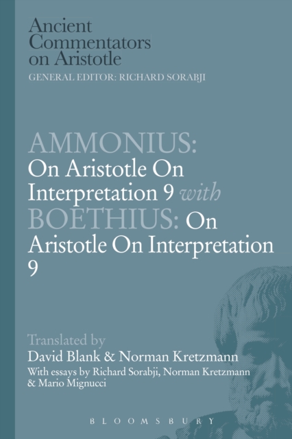 Ammonius: On Aristotle On Interpretation 9 with Boethius: On Aristotle On Interpretation 9, PDF eBook