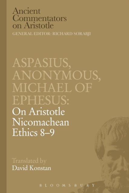 Aspasius, Michael of Ephesus, Anonymous: On Aristotle Nicomachean Ethics 8-9, Paperback / softback Book