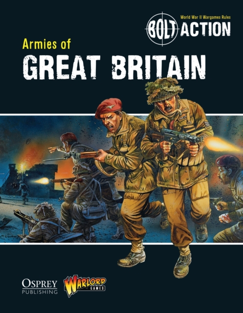 Bolt Action: Armies of Great Britain, Paperback / softback Book