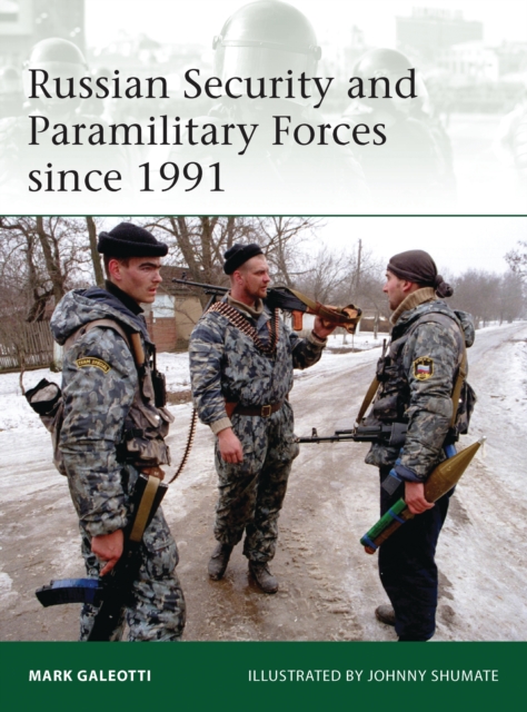 Russian Security and Paramilitary Forces since 1991, PDF eBook