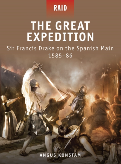 The Great Expedition : Sir Francis Drake on the Spanish Main 1585 86, EPUB eBook