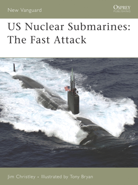US Nuclear Submarines : The Fast Attack, PDF eBook