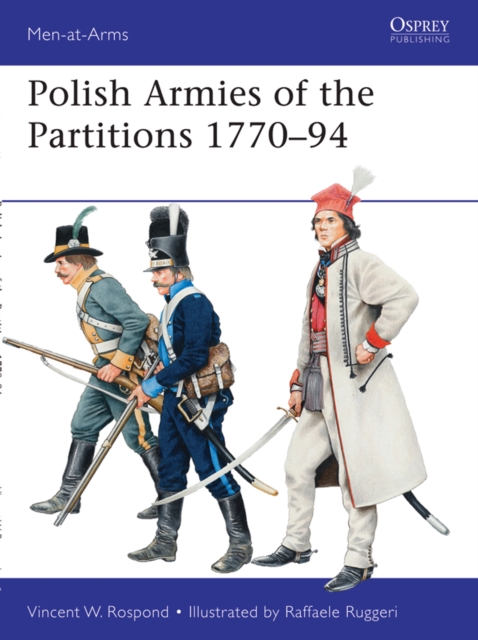 Polish Armies of the Partitions 1770–94, EPUB eBook