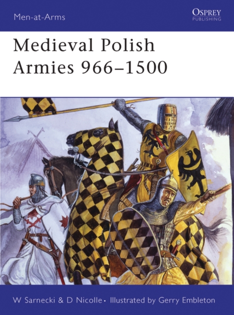 Medieval Polish Armies 966 1500, EPUB eBook