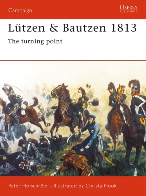 Lutzen & Bautzen 1813 : The Turning Point, EPUB eBook