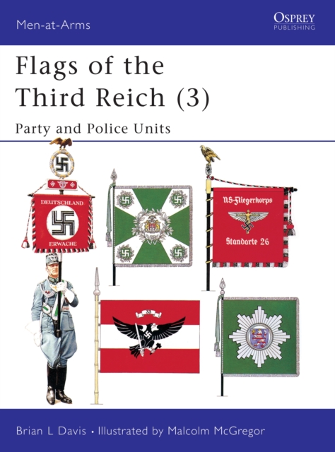 Flags of the Third Reich (3) : Party & Police Units, PDF eBook