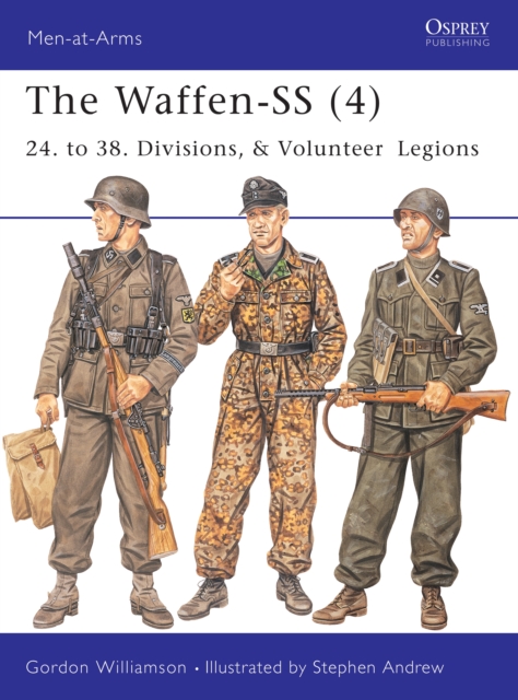 The Waffen-SS (4) : 24. to 38. Divisions, & Volunteer Legions, EPUB eBook