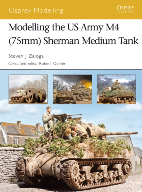 Modelling the US Army M4 (75mm) Sherman Medium Tank, EPUB eBook