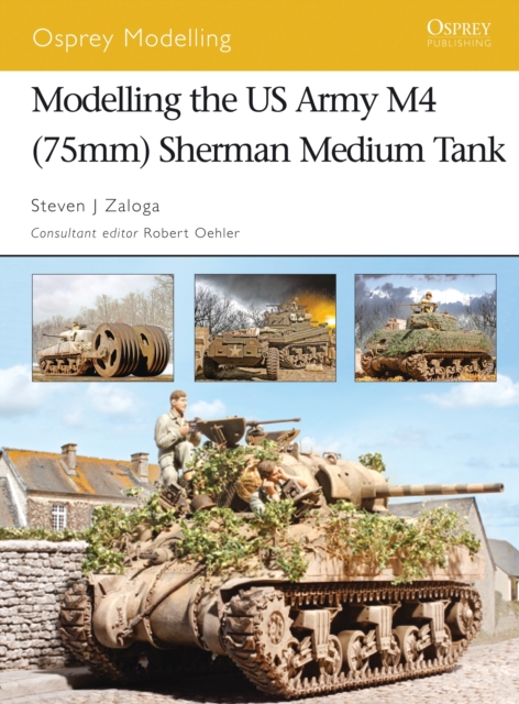 Modelling the US Army M4 (75mm) Sherman Medium Tank, PDF eBook
