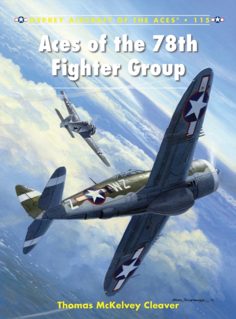 Aces of the 78th Fighter Group, Paperback / softback Book