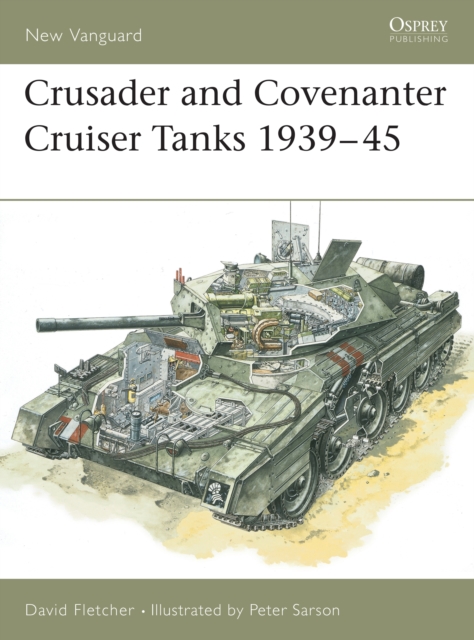 Crusader and Covenanter Cruiser Tanks 1939 45, PDF eBook