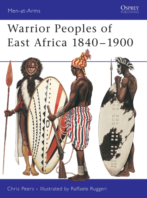 Warrior Peoples of East Africa 1840–1900, PDF eBook