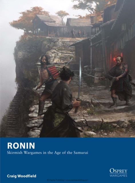 Ronin : Skirmish Wargames in the Age of the Samurai, EPUB eBook