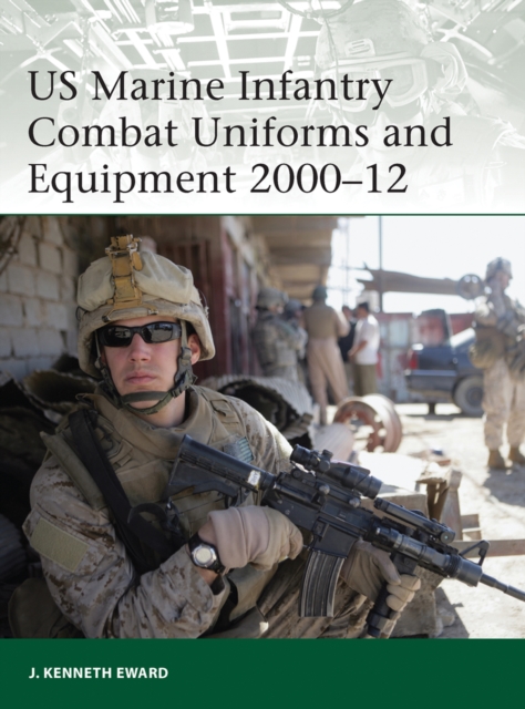 US Marine Infantry Combat Uniforms and Equipment 2000–12, EPUB eBook