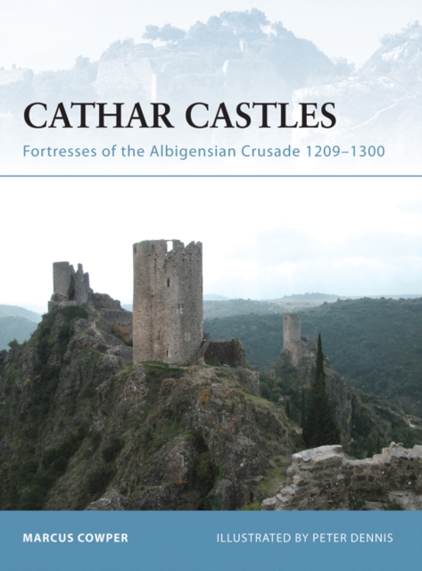 Cathar Castles : Fortresses of the Albigensian Crusade 1209–1300, EPUB eBook
