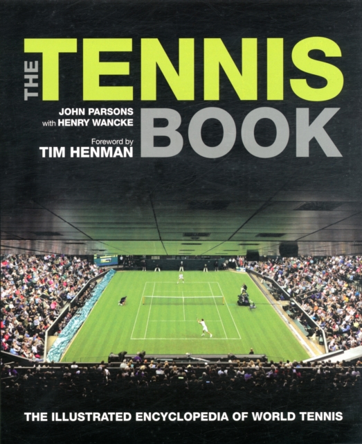 Tennis Book : The Illustrated Encyclopedia of World Tennis, Hardback Book