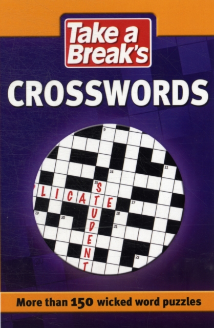 Take a Break's Crosswords : More Than 200 Wicked Word Puzzles, Paperback / softback Book