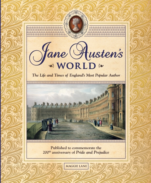 Jane Austen's World : The Life and Times of England's Most Popular Author, Hardback Book