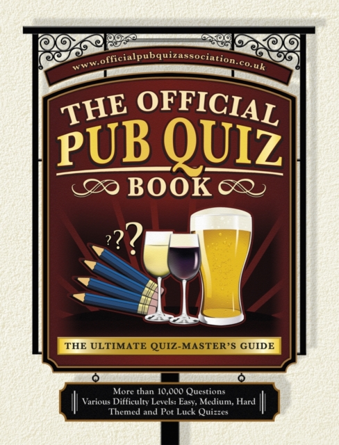 Official Pub Quiz Book : The Ultimate Quiz-Master's Guide, Paperback Book