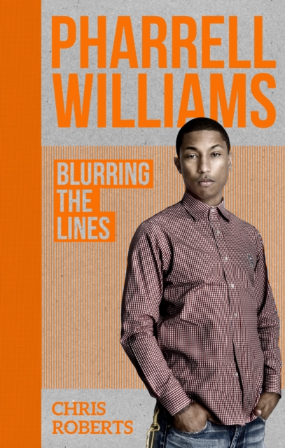 Pharrell Williams : Ultimate Fan Book, Hardback Book
