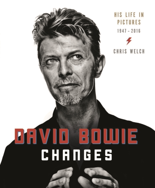 David Bowie: Changes : His Life in Pictures 1947-2016, Hardback Book