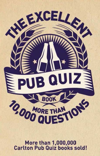 The Excellent Pub Quiz Book : More than 10,000 Questions, Paperback / softback Book