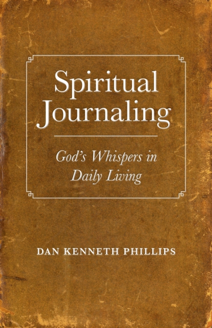 Spiritual Journaling : God's Whispers in Daily Living, EPUB eBook