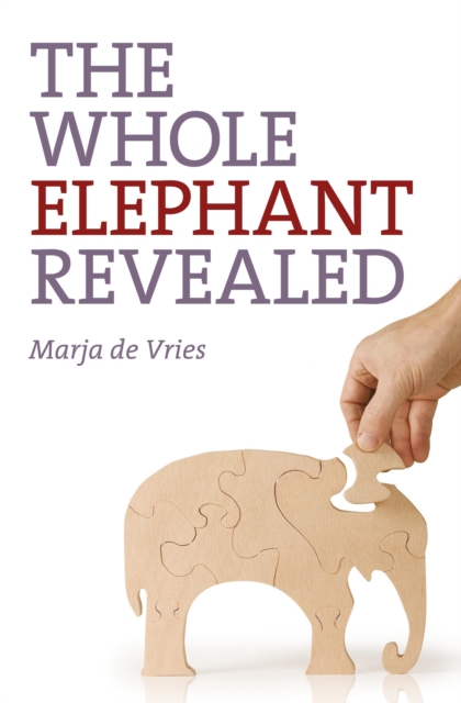 Whole Elephant Revealed, The - Insights into the existence and operation of Universal Laws and the Golden Ratio, Paperback / softback Book